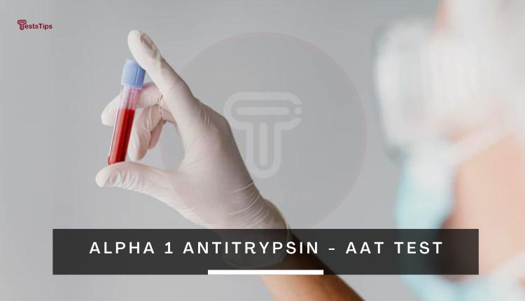 Alpha-1 Antitrypsin test
